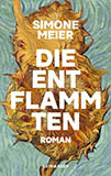 Simone Meier, Buchumschlag - «Die Entflammten»